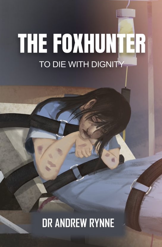 PRE-ORDER: The Foxhunter: To Die With Dignity by Dr Andrew Rynne